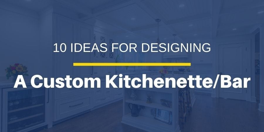 10 Ideas for Designing a Custom Kitchenette/Bar in Your New Jersey Basement