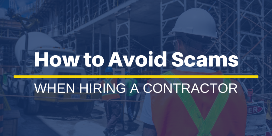 How to Avoid Scams When Hiring a Contractor
