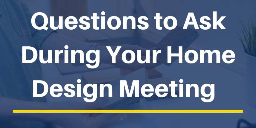 Home Design Checklist: Questions to Ask During Your NJ Design Meeting